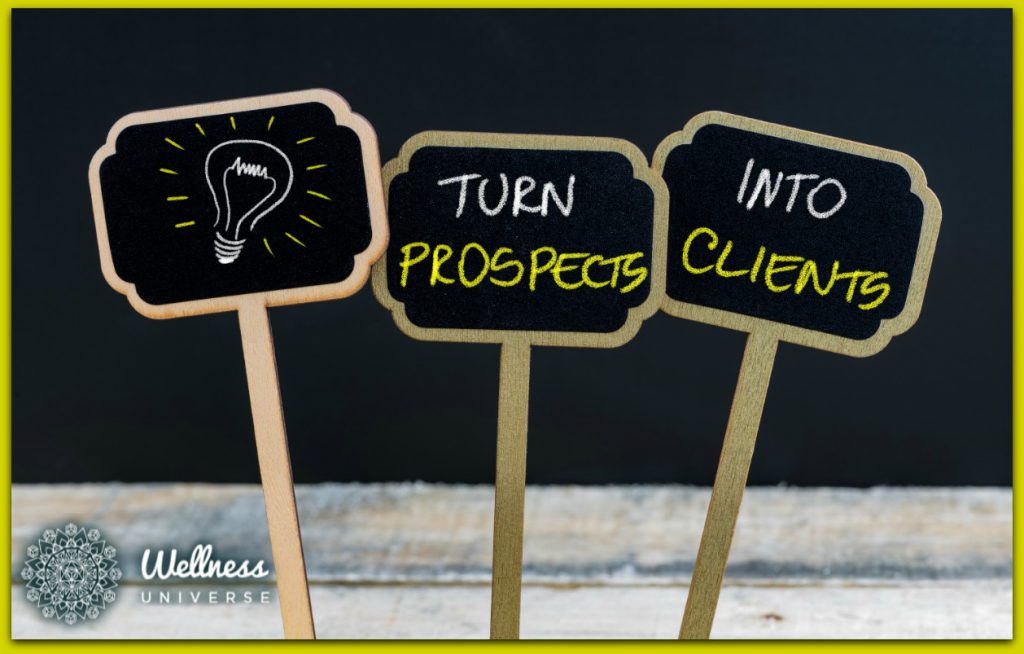 3 Tips to Turn Your Prospects into Clients by Maggie Sarfo #TheWellnessUniverse #WUVIP #Prospects