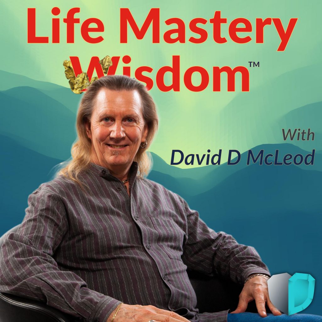 Life Mastery Wisdom Podcast