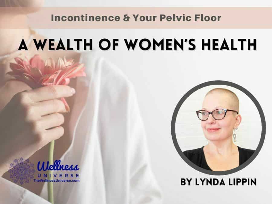 Incontinence & Your Pelvic Floor