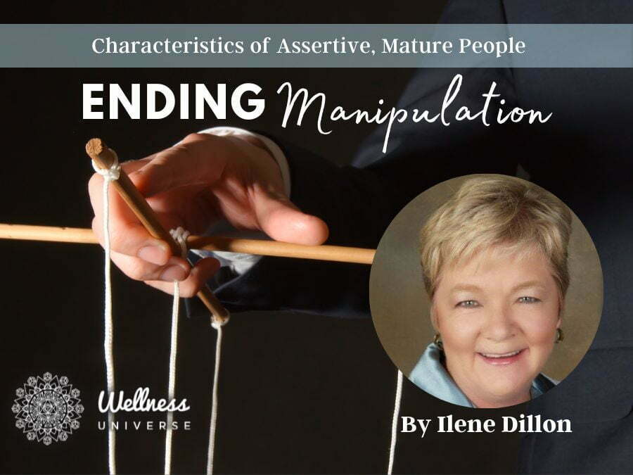 Characteristics of Assertive, Mature People Ilene Dillon