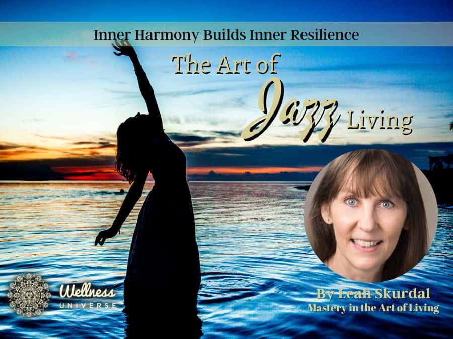 Inner Harmony Builds Inner Resilience
