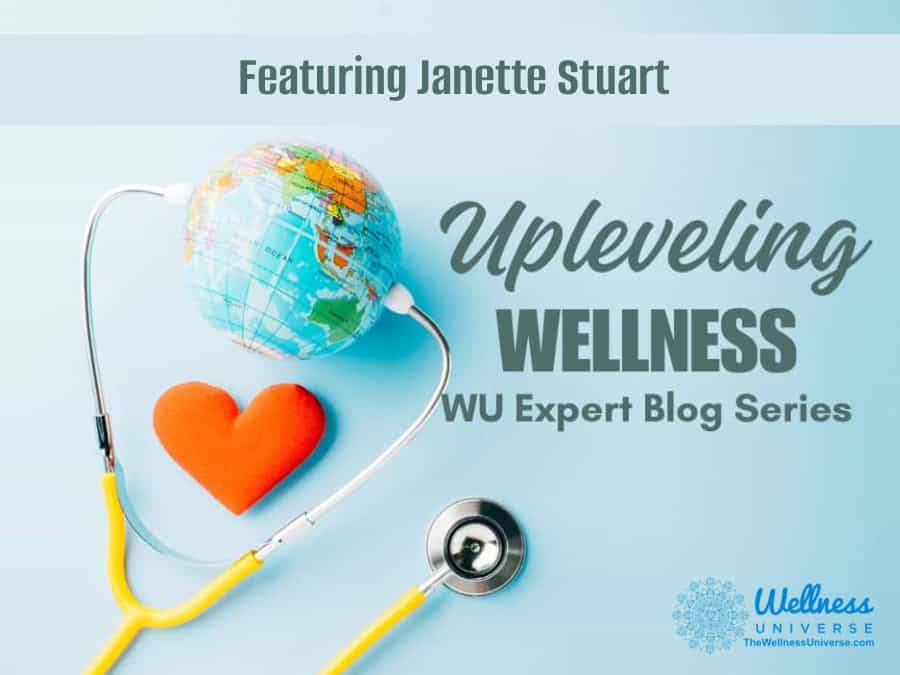Upleveling Wellness Featuring Janette Stuart
