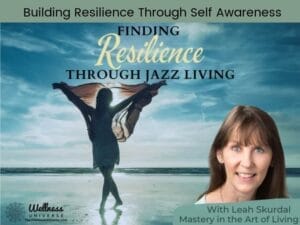 Jazz living building resilience through self awareness (1)