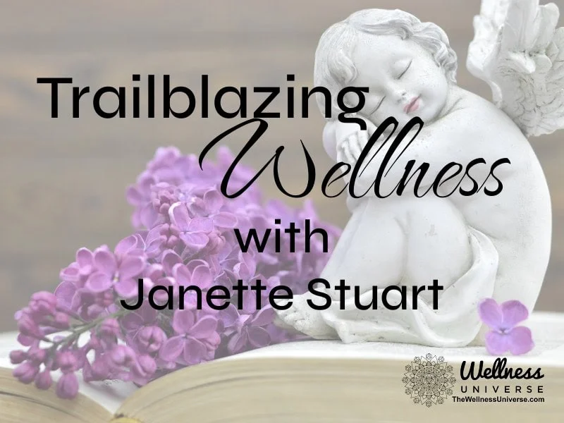 Trailblazing Wellness with Janette Stuart