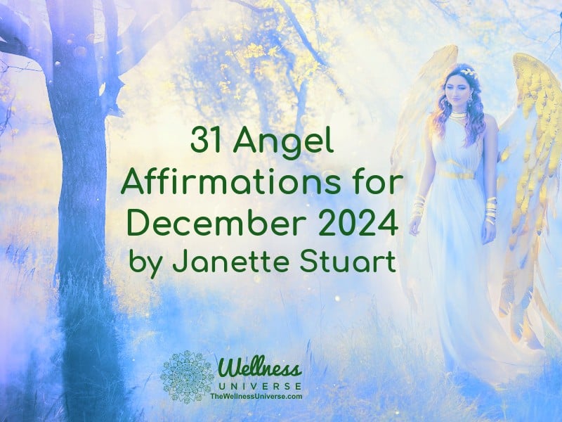 31 Angel Affirmations for December 2024