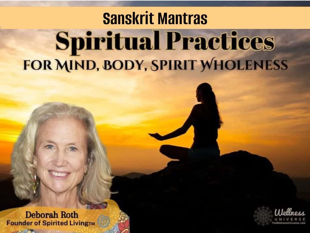 Deb Roth Spiritual Practices Sanskrit Mantras blog 11-20-24