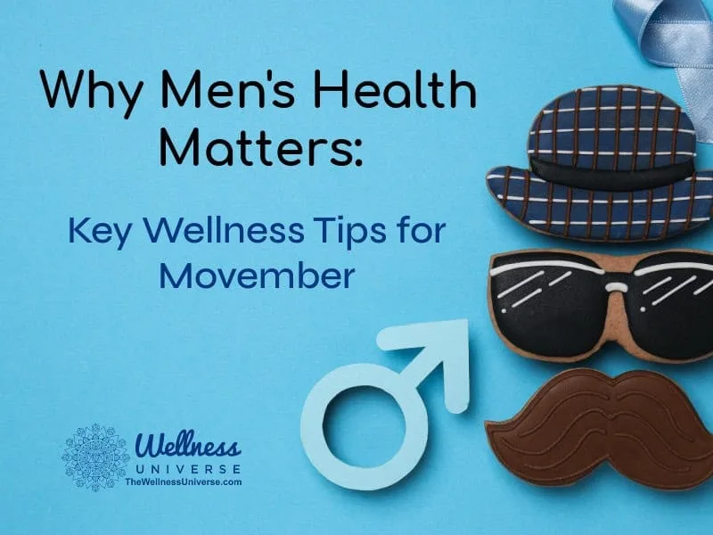 Why Men’s Health Matters: Key Wellness Tips for Movember