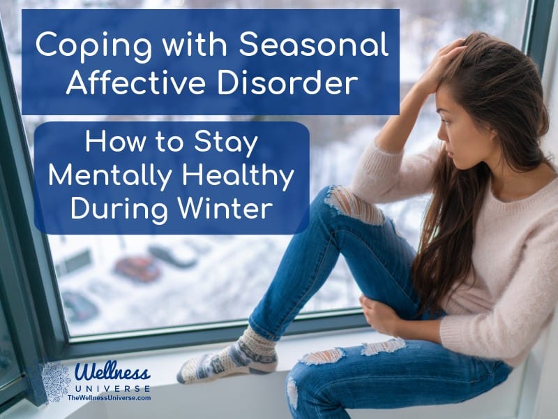 Coping with Seasonal Affective Disorder: How to Stay Mentally Healthy During Winter