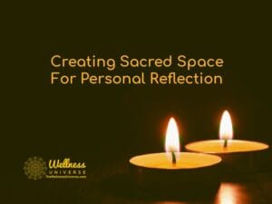 Creating Sacred Space For Personal Reflection Blog Image for 12_20_24