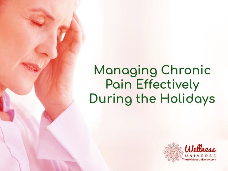 Managing Chronic Pain Effectively During the Holidays