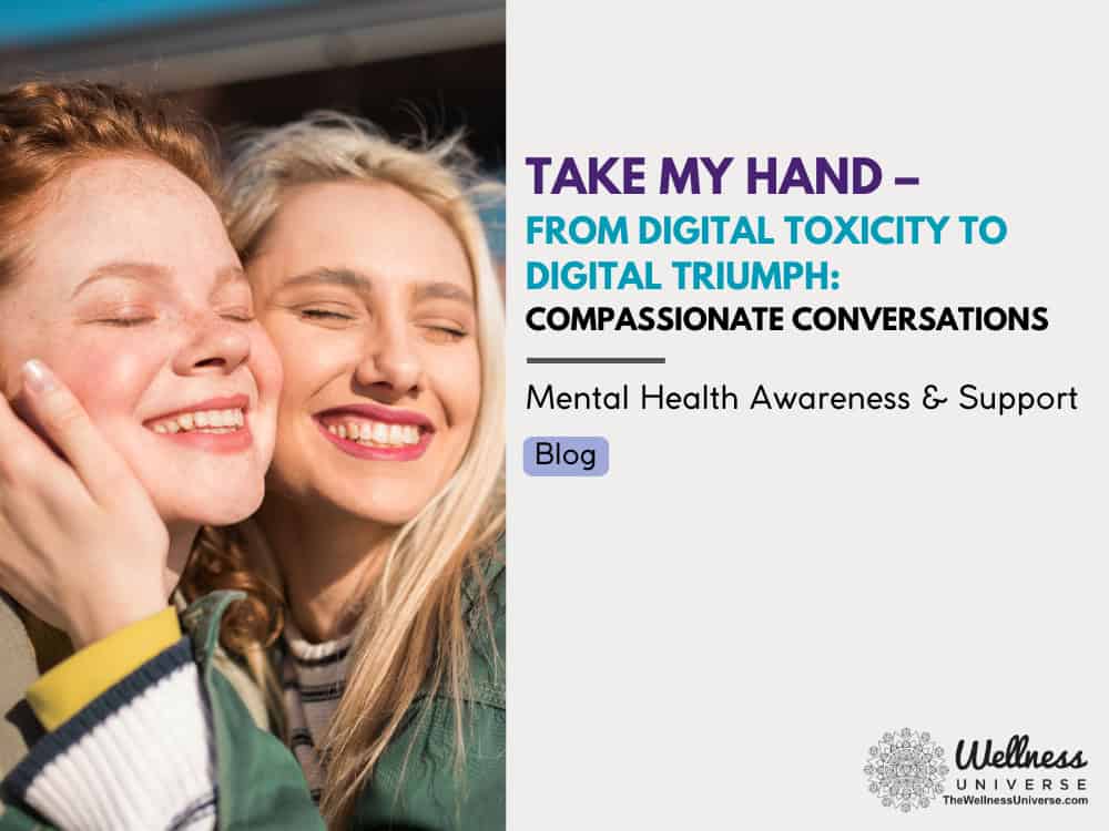 Digital Toxicity with compassionate conversations