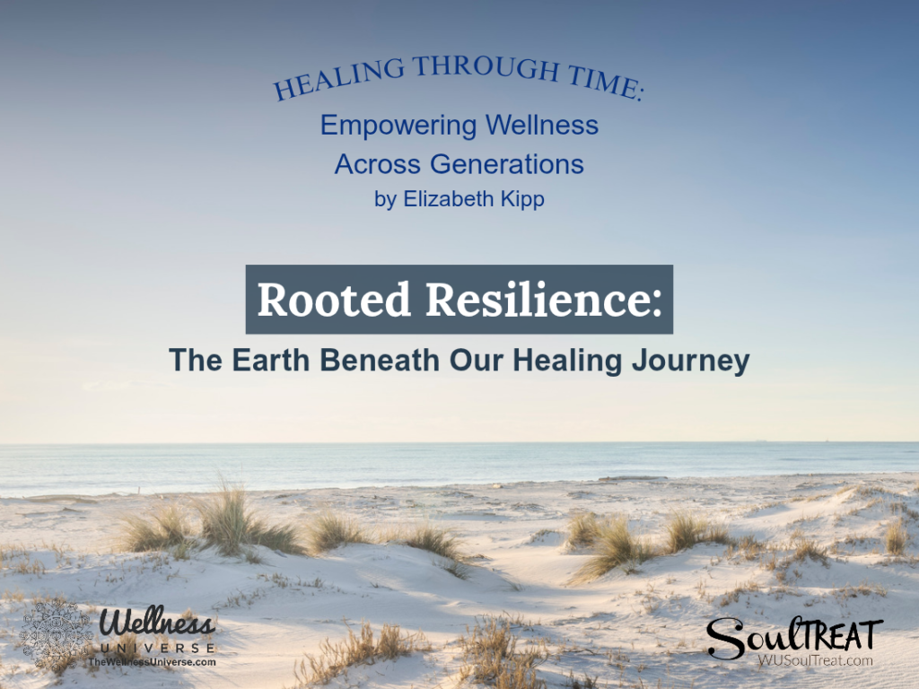 Rooted Resilience:The Earth Beneath Our healing journey