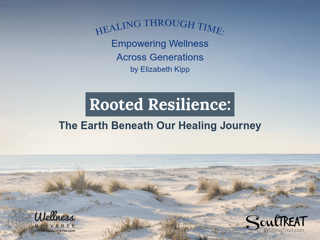 Rooted Resilience:The Earth Beneath Our healing journey