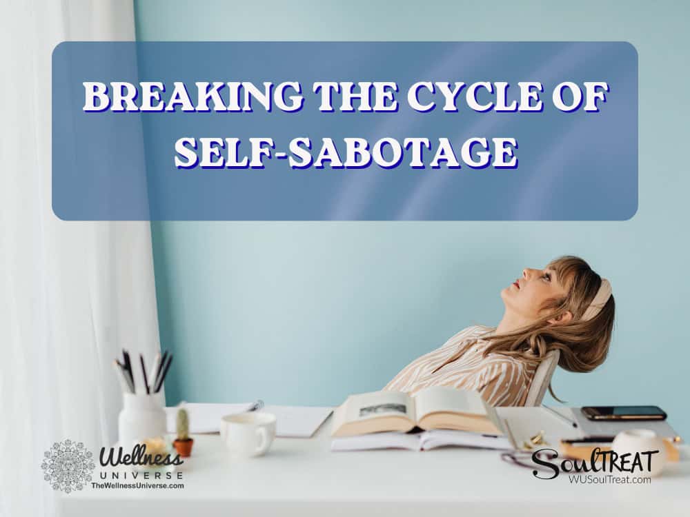Breaking the cycle of self-sabotage