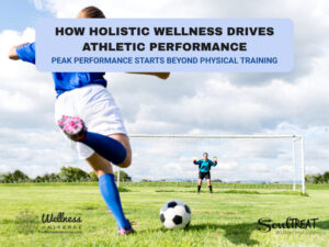 How Holistic Wellness Drives Athletic Performance