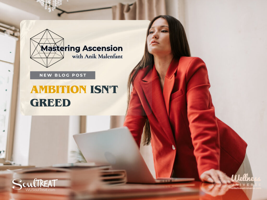 ambition isnt greed