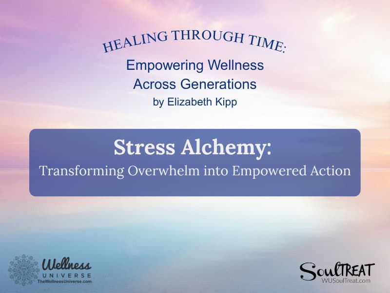 Stress Alchemy: Transforming Overwhelm into Empowered Action