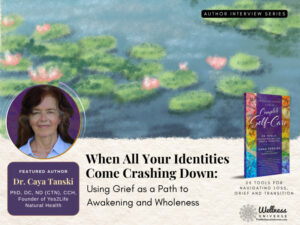 25 Tools for Navigating Loss, Grief and Transition