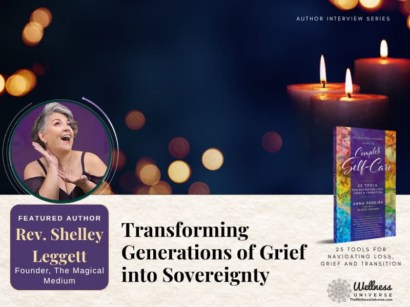 Shelley Leggett Chapter in Tools for Navigating Loss, Grief and Transition
