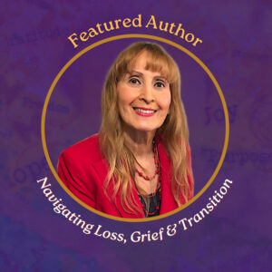 25 Tools for Loss, Grief and Transition