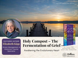 Elizabth Kipp Chapter in Tools for Navigating Loss, Grief and Transition