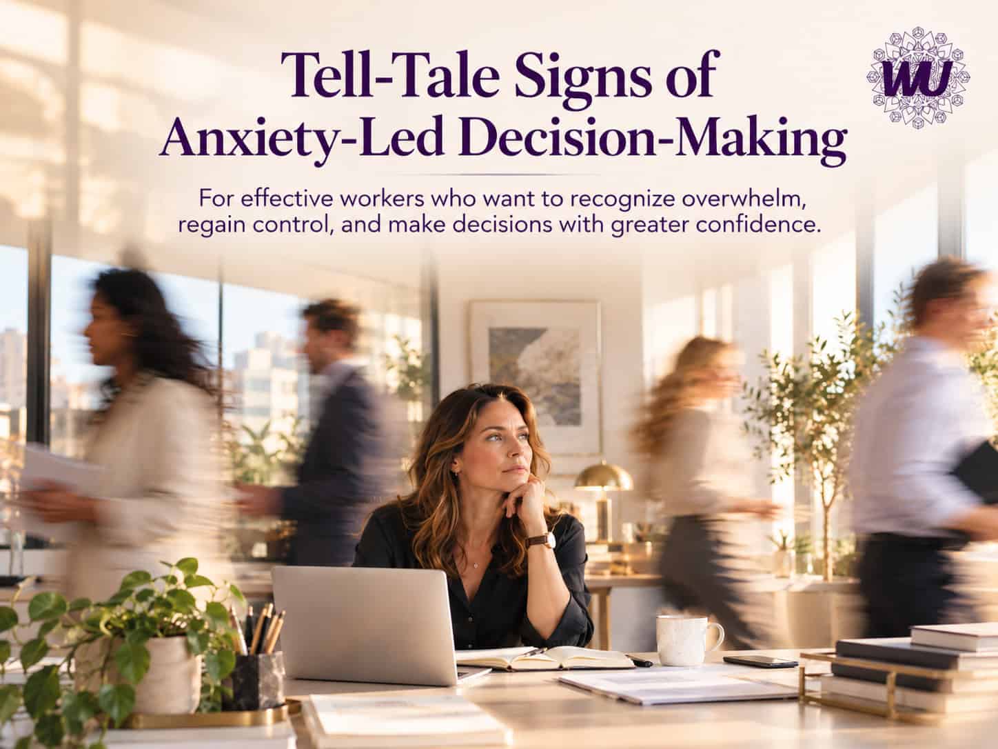signs of anxiety-led decision-making